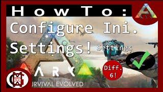 Configure ini. Settings! - How To Ark Survival Evolved