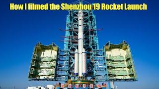 How I filmed the Shenzhou 19 Rocket Launch