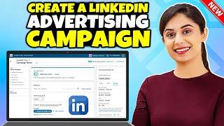 How to run a LinkedIn campaign 2024 | Create a LinkedIn Advertising Campaign