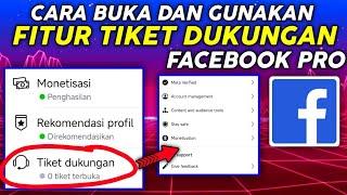 Tiket Dukungan Facebook Pro !! Cara Menggunakan Fitur Tiket Dukungan FB Pro