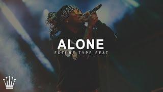 Future Type Beat 2017 - Alone (Prod. by Nanzoo)