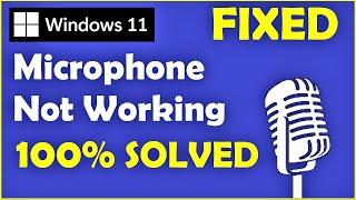 How to Fix Microphone on Windows 11 Microphone Not Working Windows 11
