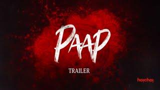 Paap (पाप) | Trailer | Puja Banerjee | Shaheb Bhattacharjee | hoichoi