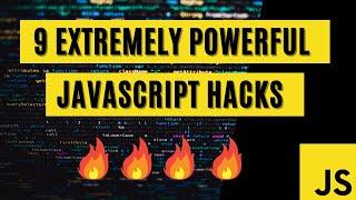 #1  9 Extremely Powerful JavaScript Hacks | JavaScript tips and tricks