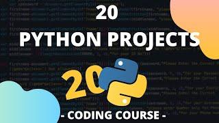 20 Python Projects For Beginners - Coding Course [3+ Hours]