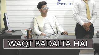 Waqt Sabka Badlata hai Spoof | Abhishek kohli