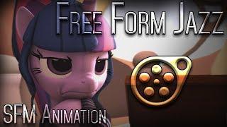 (SFM Ponies) Free-Form Jazz