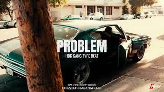 *FREE* HBK GANG TYPE BEAT - "PROBLEM" | BAY AREA TYPE BEAT 2023