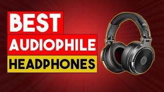 BEST AUDIOPHILE HEADPHONE - Top 9 Best Audiophile Headphones In  2021