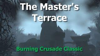 The Master's Terrace--TBC Classic