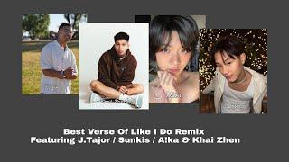 Like I Do Remix ( Asian Verse ) Featuring @itsJTajor @sunk7s @heyimaika @khaizhenn