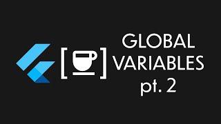 How to use global variables in [FLUTTER] || tutorial (pt2)