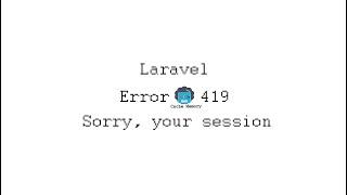 How to fix Laravel Error 419