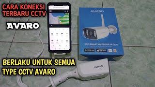 Cara koneksi terbaru 2024 cctv Avaro || cara setting terbaru cctv Avaro ct03