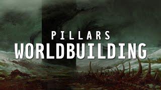 Worldbuilding Pillars  | Identifying Your World's Key Elements