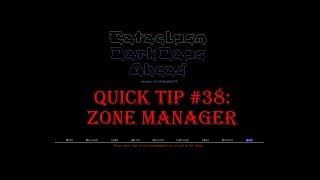 Cataclysm Quick Tip #38 - Zone Manager (Hoarders and Farmers MUST watch!)