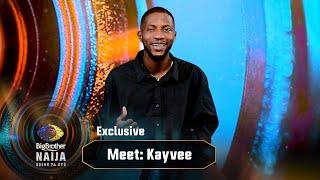 Meet Kayvee – BBNaija  | Big Brother: Shine Ya Eye  | Africa Magic