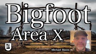 Bigfoot Area X