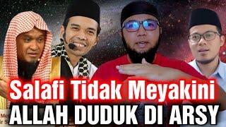 Allah Tidak Duduk Diatas Arsy !! Ust Abdul Somad Menolak Aqidah Salafi Allah Diatas Arsy !!!