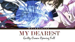 Guilty Crown Opening Full - My Dearest by supercell