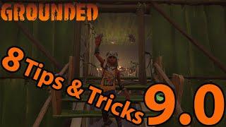 TOP 8 TIP & Tricks! Grounded 9 0! Grounded Gameplay!