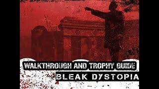 Bleak Dystopia - Walkthrough | Trophy Guide | Achievement Guide