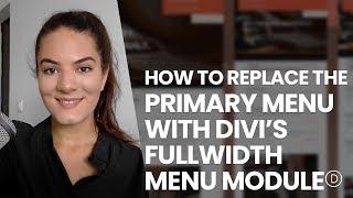 How to Replace the Primary Menu Bar with Divi’s Fullwidth Menu Module