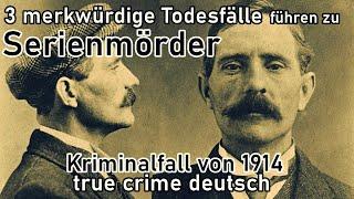 der Fall George Joseph Smith- alter Kriminalfall von  1914- true crime deutsch