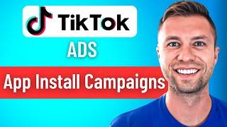 How To Run TikTok Ads For App Installs