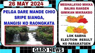 Garo News:26 May 2024/Pelga dareo mande sitaijok aro mane rimsrukgipa ko