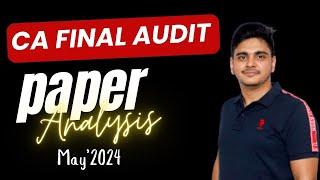 CA FINAL | AUDIT | MAY 2024 | Paper Analysis | Real Truth