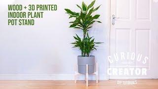 #48 Wood + 3D Printed Plant Pot Stand | DIY Curious Creator