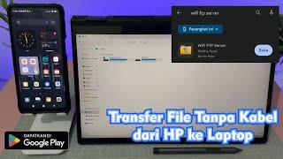 Tutorial Cara Transfer File dari HP ke Komputer / Laptop Tanpa Kabel Data Dengan WIFI FTP Server
