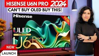 New Launch: Hisense U6N Pro Full Array Mini LED TV Unboxing & Review