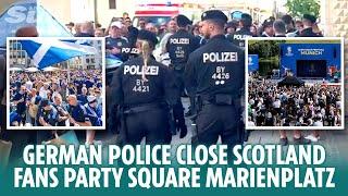 German police close Scotland fans party square Marienplatz & fanzones reach capacity