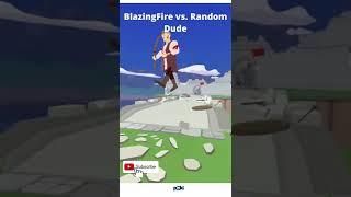 BlazingFire vs.  Random Dude (Battle)