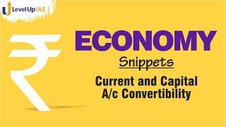 Economy Snippets: Current and Capital Account Convertibility