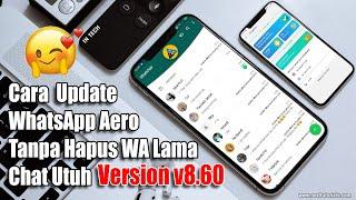 Cara Update WhatsApp Aero v9.29 Tanpa Hapus WA Lama [PESAN TIDAK HILANG]