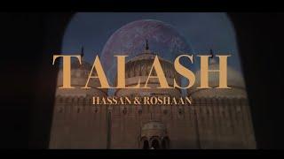 Hassan & Roshaan | Talash | Splendid South