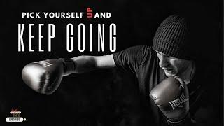 The Greatest Motivational Speech Ever - Pick Yourself Up And Keep Going - MomentumMasters