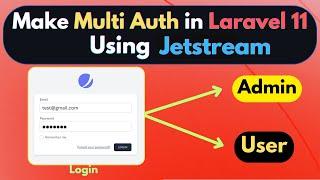 How To Make Multiple Authentication in Laravel 11 Jetstream | Multi Role Auth In Laravel Tutorial