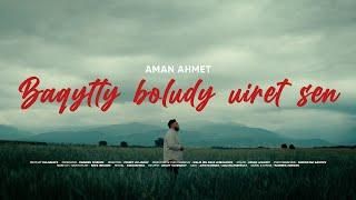 Aman Ahmet - Бақытты болуды үйрет сен (Music Video)