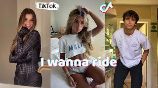 I wanna ride, I wanna ride ~ TikTok Compilation
