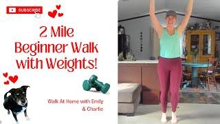 2 Mile Beginner Walk (with weights) | Walk at Home