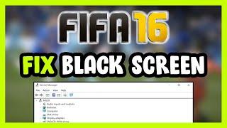 How to FIX FIFA 16 Black Screen!