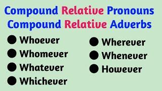 Compound Relative Pronouns | Compound Relative Adverbs | In Bengali