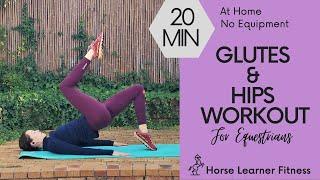 Equestrian Workout - 20 Min Glutes and Hips | No Equipment Fitness for Horse Riders