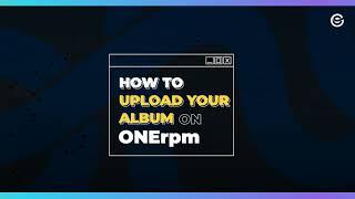 How to Distribute your Music with ONErpm || Tutorial