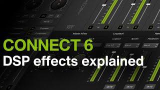 CONNECT 6 - DSP effects explained