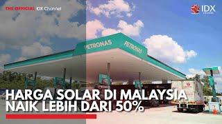 Harga Solar di Malaysia Naik Lebih dari 50% | IDX CHANNEL